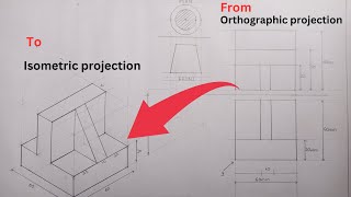 From Orthographic projection to Isometric projection Technical Drawing Master Class [upl. by Ymer665]