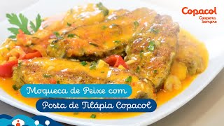 Moqueca de Peixe com Posta de Tilápia Copacol  Receitas Copacol [upl. by Drarej231]