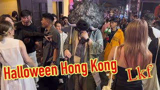 Halloween Saturday night haunted people walking lan Kwai Fong Hong Kong🇭🇰🎃🧌 [upl. by Noled]