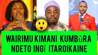 HOW KARANGU CALLED WAIRIMU😲 WAIRIMU KUMBÛRA MORE SH0CKING DETAILS CIATIGA ANDÛ MEGEGEIRE [upl. by Burrton748]