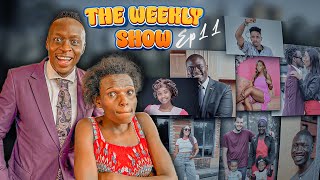 The Weekly Show Ep11 IAN NJOROGE  SAKAJA BAHATIS AMBERRAY amp TREAVOUR  Oga Obinna amp Dem wa Fb [upl. by Seraphina864]