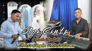 API CINTA  LOELA DRAKEL  COVER ARISTO CENGKA amp RISTO BARUS [upl. by Curt220]