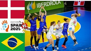 Denmark Vs Brazil Handball Womens World Championship Spain 2021 [upl. by Hudnut]