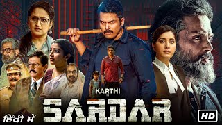 Sardar Full Movie In Hindi Dubbed  Karthi Raashi Khanna Rajisha Vijayan  1080p HD Facts amp Review [upl. by Ttezzil638]