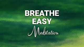 Breathe Easy  Deep Breathing Meditation For Beginners Easy Daytime Relaxation [upl. by Amsden708]