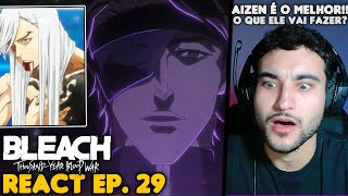 AIZEN VOLTOU UKITAKE NOVO REI DAS ALMAS React Bleach Thousand Year Blood War EP 29 [upl. by Petracca]