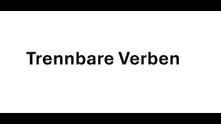 Trennbare Verben [upl. by Liam888]