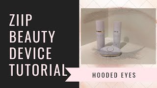 ZIIP Beauty Device Tutorial Hooded Eyes [upl. by Gaylene]