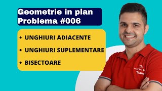 Problemă rezolvată Unghiuri adiacente Unghiuri suplementare Bisectoarea unui unghi [upl. by Anahsed]