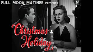 CHRISTMAS HOLIDAY 1944  Deanna Durbin Gene Kelly  Film Noir [upl. by Sansone]