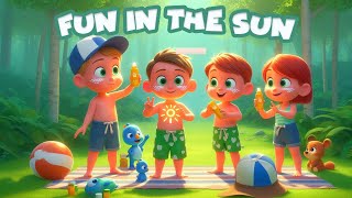 quotFun in the Sun  Fun Summer Safety Song for Kidsquot [upl. by Dlared]