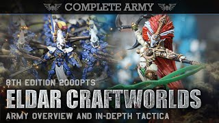 ELDAR CRAFTWORLDS Army Overview amp InDepth Tactica 2000pts Warhammer 40K 8th Edition CA2019 [upl. by Crandale]