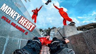 MONEY HEIST vs POLICE in REAL LIFE ll PARKOUR POV MOVIE FULL SEASON 5 Epic Parkour Pov Chase [upl. by Obbard]