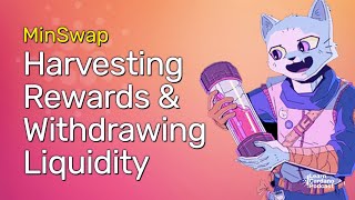 MinSwap Tutorial Harvesting Yield Farm Rewards amp Withdrawing [upl. by Almond]