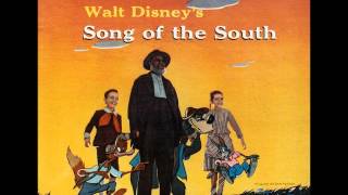 Song of the South OST  01  Song of the South [upl. by Else]