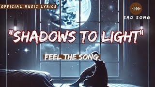 quotShadows to Lightquot  Powerful RampB Anthem for Healing amp Strength [upl. by Colman552]