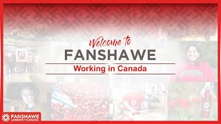 Welcome to Fanshawe  Part 1  Working in Canada [upl. by Neltiak728]