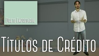 Direito Empresarial 02  Títulos de Crédito [upl. by Edalb]