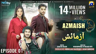 Azmaish  Episode 01  Ali Ansari  Laiba Khan  Haroon Kadwani  New Drama Har Pal Geo 2024 [upl. by Panayiotis]