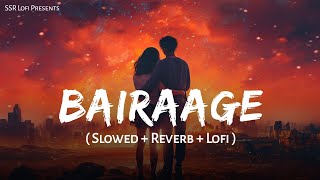 Bairaage  Lofi Mix  Slowed And Reverb  Starfish  SachetParampara  SSR Lofi [upl. by Islean]