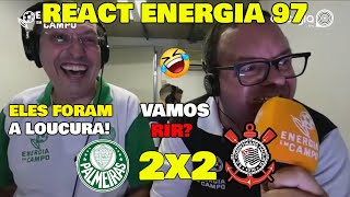 VAMOS RIR REAÇÕES ENERGIA 97  PALMEIRAS 2x2 CORINTHIANS CAMPEONATO PAULISTA [upl. by Innig223]