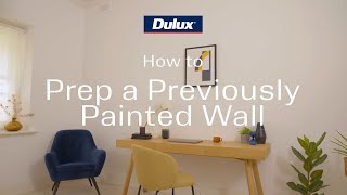 How to prep a previously painted wall for painting  Dulux [upl. by Hgeilyak]