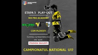 Repriza I  ACS MX Pro Academy – CSM Ploieşti 1 – 0  0 – 0 [upl. by Grantland]