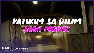 Legit Misfitz  Patikim Sa Dilim Lyric Video [upl. by Eytteb]