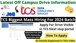 Apply For Drive Visible In TCS Next step Portal  Biggest Hiring For 2024 Batch  tcs [upl. by Eiger]