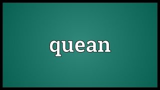 Quean Meaning [upl. by Yeknarf349]