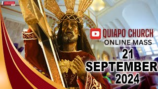 Quiapo Church Live Mass Today  September 21 2024 SATURDAY MISA NG POONG HESUS NAZARENO [upl. by Uis39]