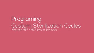 Programming Custom Sterilization Cycles  Midmark® M9  M11 Steam Sterilizers [upl. by Arlina660]