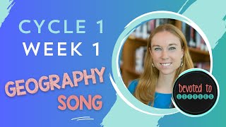 Cycle 1 Week 1 Geography song for Classical homeschooling [upl. by Odnamra]