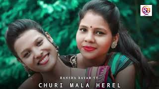 CHURI MALA HEREL  SANTALI TRADITIONAL SONG  HANSDA BAYAR YT  HansdaBayaryt636 [upl. by Ednutabab138]