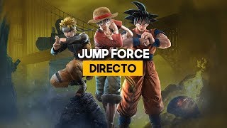 DIRECTO Gameplay de Jump Force [upl. by Beeck]