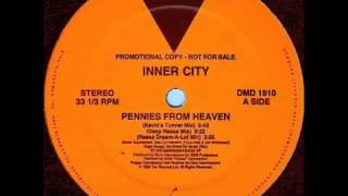 Inner City  Pennies From Heaven Kevins Tunnel Mix [upl. by Slotnick]