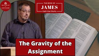 The Gravity of the Assignment Faith that Takes Teaching Seriously  Part 1 James 312 [upl. by Ahcsropal]