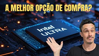 INTEL CORE ULTRA A MELHOR COMPRA [upl. by Olinde4]