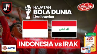 🔴INDONESIA VS IRAK  KUALIFIKASI HAJATAN BOLA DUNIA  LIVE REACTION [upl. by Lledniuq]