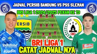 JADWAL PERSIB VS PSS SLEMAN  BRI LIGA 1 PEKAN KE 13  LINE UP PERSIB  JADWAL PERSIB  KABAR PERSIB [upl. by Donavon]