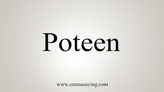 How To Say Poteen [upl. by Hsaka]