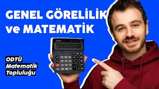 Genel Görelilik ve Matematik  ODTÜ Matematik Topluluğu METUMathClub  Sunum​ [upl. by Florenza903]