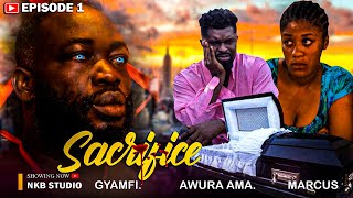 SACRIFICE💔EP1 BLOOD MONEY  FT AWURA AMAGYAMFI MARCUS KELVINA abrewamafia akabenezercomedy [upl. by Butler]