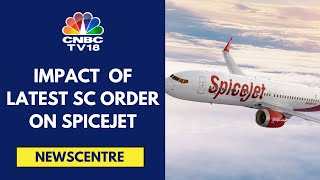 Supreme Court Orders SpiceJet To Return 3 Engines To Lessors In 15 Days  CNBC TV18 [upl. by Saihtam]