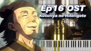 Kusuriya no Hitorigoto Ep16 OST  A Fathers Wisdom Piano Cover  Sheets [upl. by Fanchan]