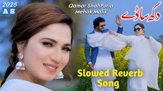 mehak malik new song 2024  dukh sady magro ni landy  slowed reverb [upl. by Ytte604]