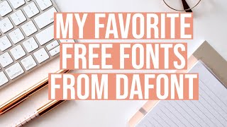 MY FAVORITE FREE FONTS FROM DAFONT [upl. by Burack]