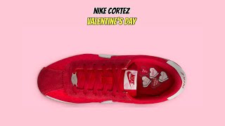 Nike Cortez Valentines Day [upl. by Atig237]