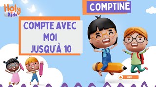 Apprendre à compter jusqu’à 10 en français  Maternelle  Comptine pour enfants 2024 [upl. by Petulah]