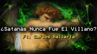 ¿Era Satanás Un Villano Ft Carlos Ballarta  La Mente Del Villano [upl. by Siroved]